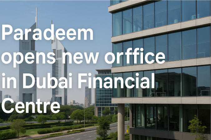 Paradeem Opens New Office in Dubai Financial Centre – Expanding Global Footprint and Strengthening Middle Eastern Presence